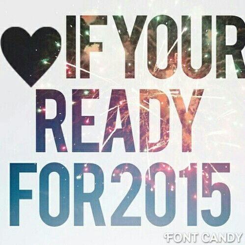 Heart if you are ready for 2015