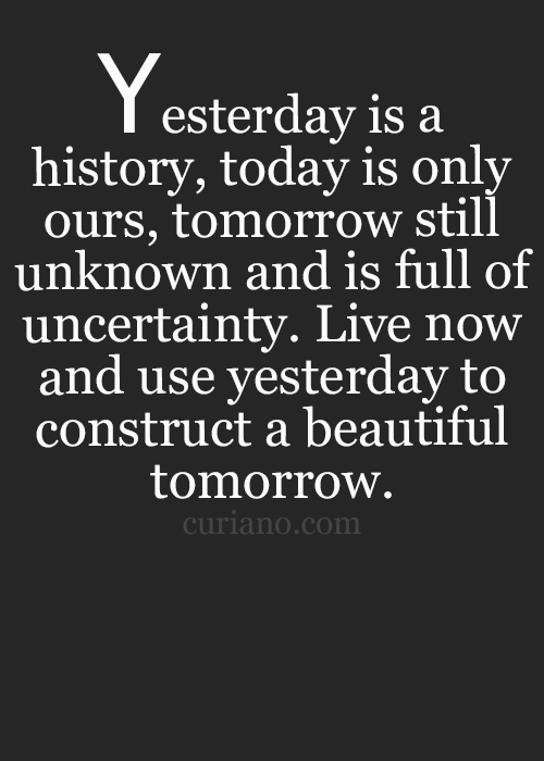 yesterday is history
