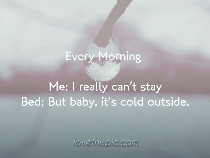 Every Morning