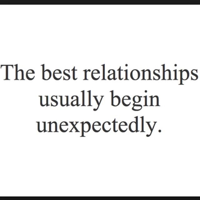 The best relationship usually begin unexpectedly The best relationship usually begin unexpectedly