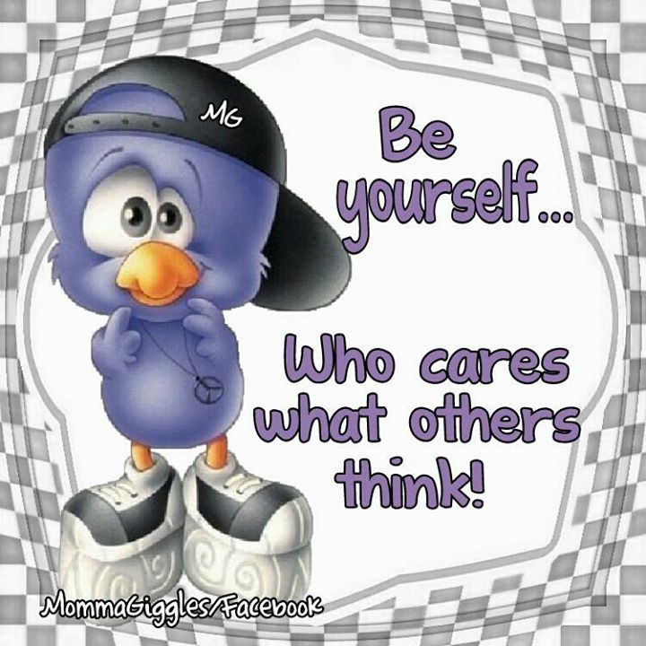 Be Yourself Be Yourself