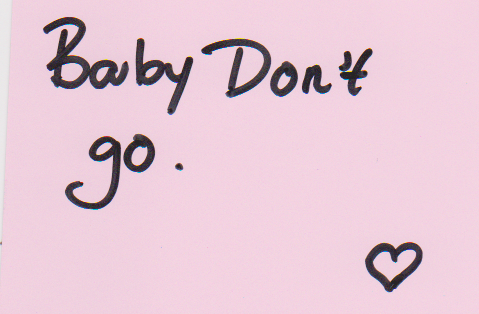Baby Don't Go Baby Don't Go