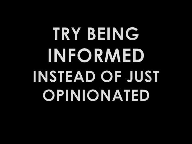Try being informed