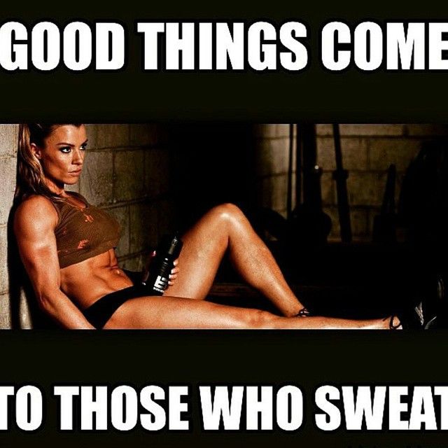 Good things come to those who sweat