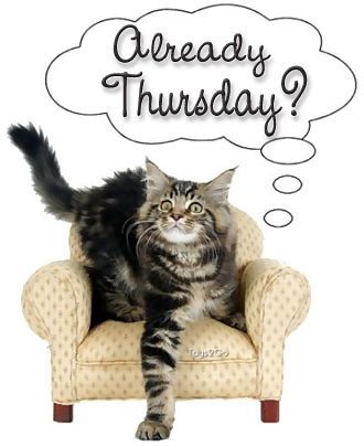 Already thursday? Already thursday?