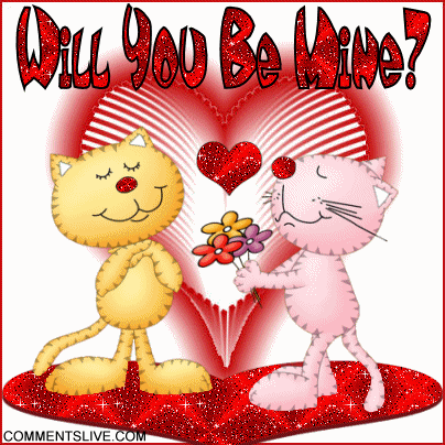 Will you be mine? Will you be mine?