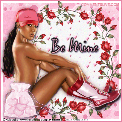 Be mine* Be mine*