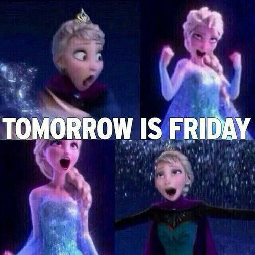 Tomorrow is Friday Tomorrow is Friday
