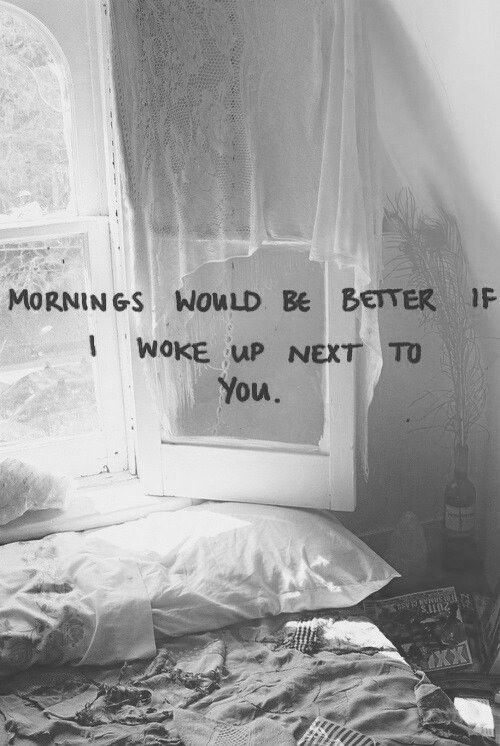 If I woke up next to you If I woke up next to you