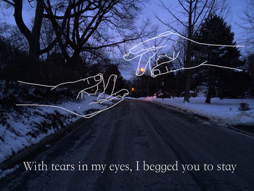 I begged you to stay