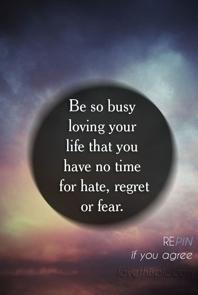 Be busy 