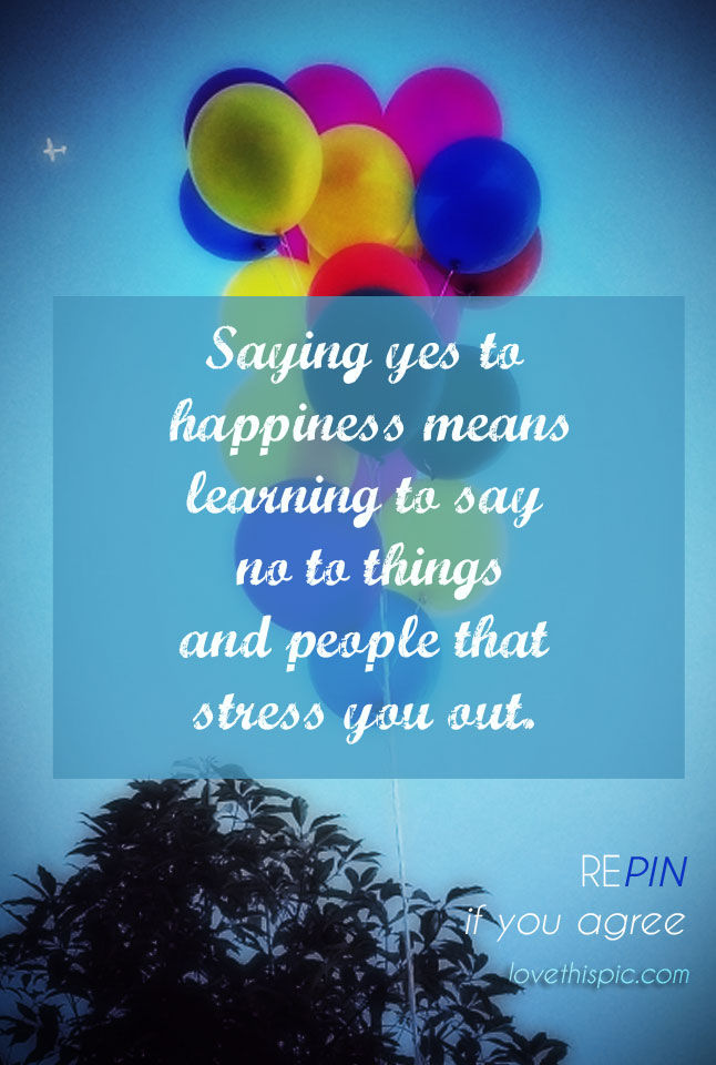 Yes to happiness