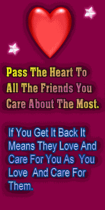 Pass the Heart to all the Friends you care about the most...