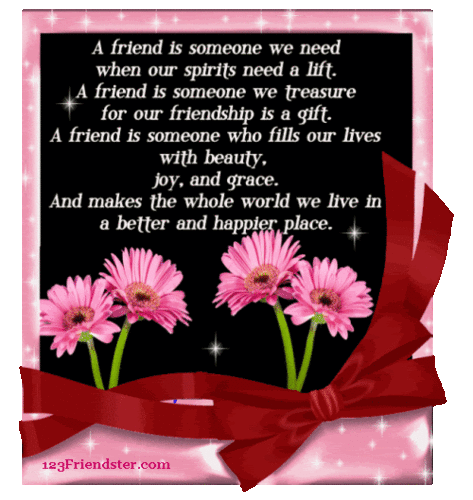 A friend is someone we need when our spirits need a lift...
