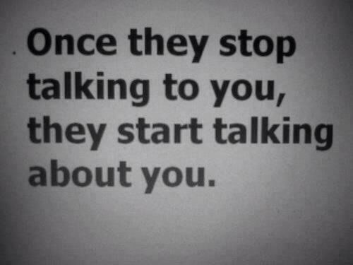 Once they stop talking to yoou