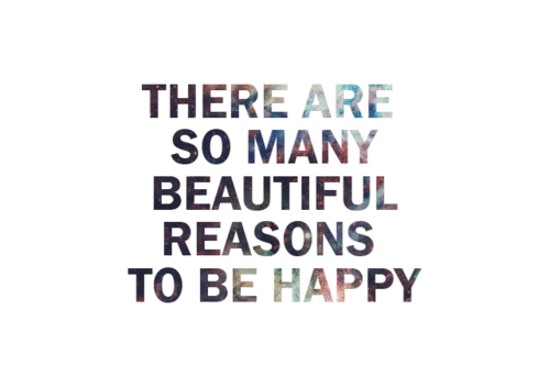 Reasons to Be Happy