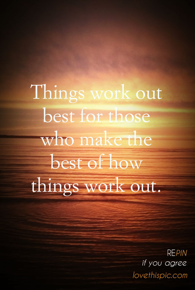things work out things work out