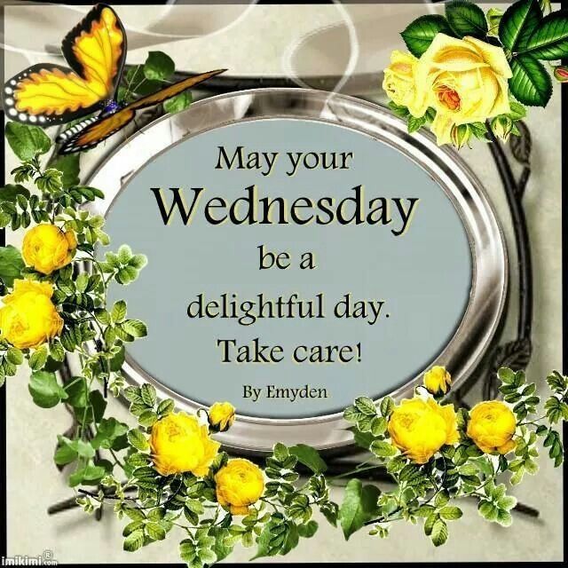 May Your Wednesday Be Delightful