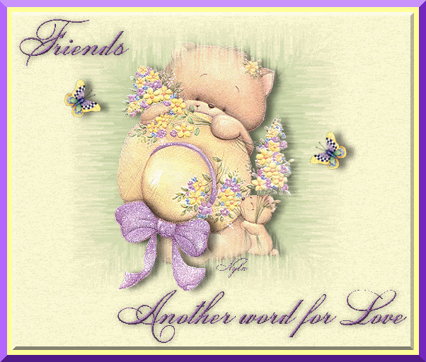 Friends...another word for love