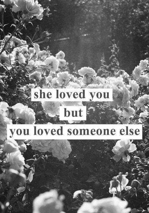 you loved someone else you loved someone else