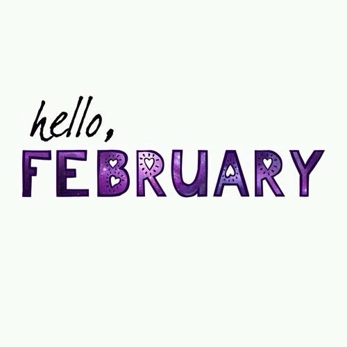 Hello February Hello February