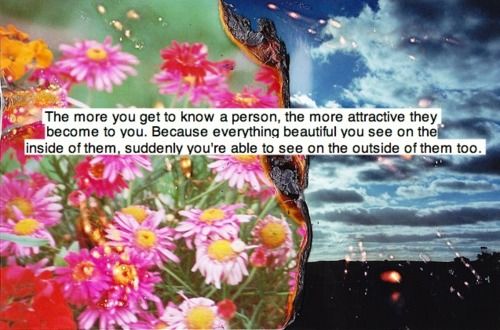 The more you get to know a person