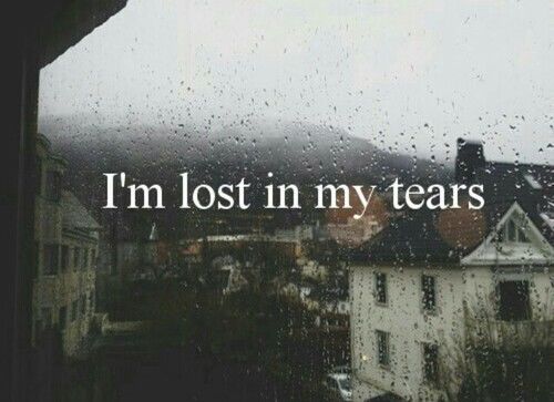 Im lost in my tears