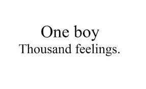 One boy Thousand feelings