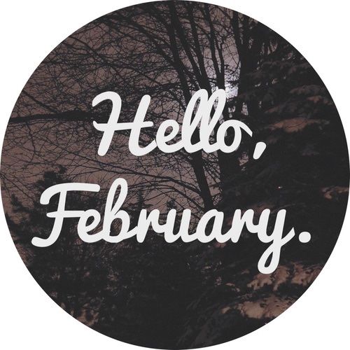 Hello February