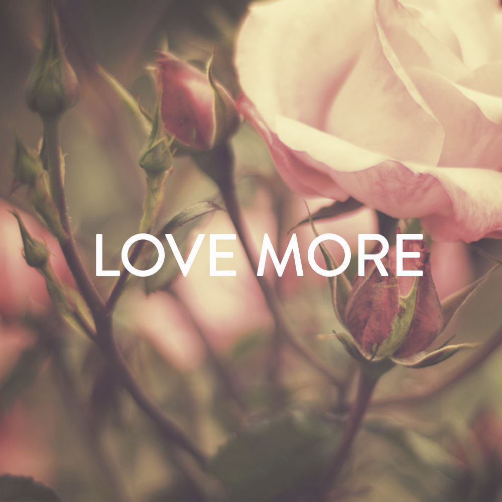 Love More
