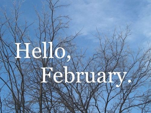 Hello February