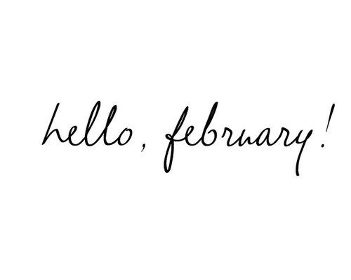 Hello February Hello February