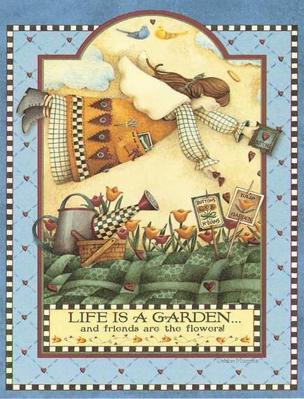 Life is a garden and friends are the flowers Life is a garden and friends are the flowers