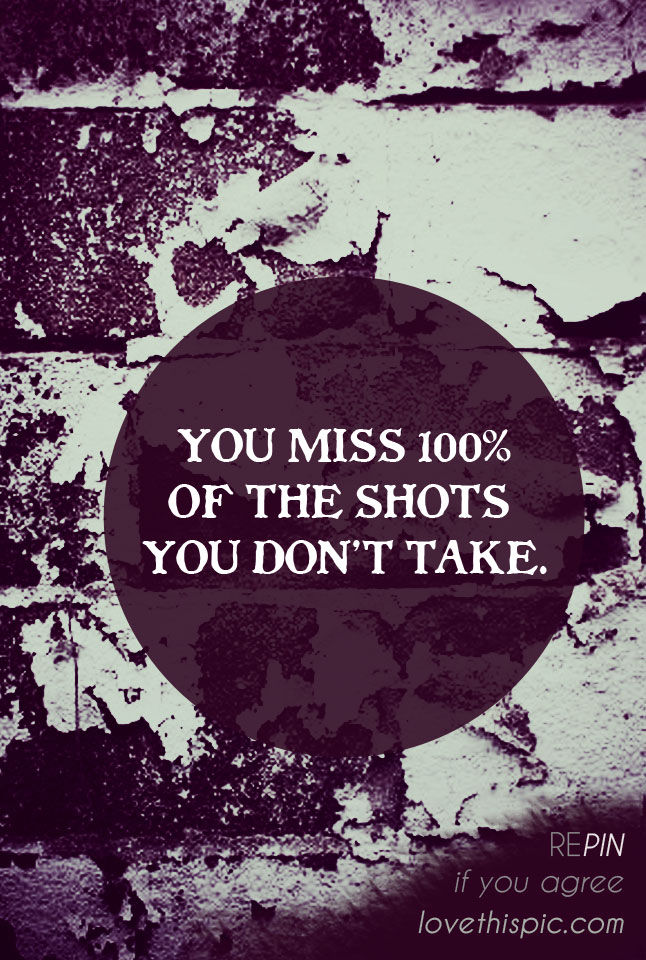 You miss
