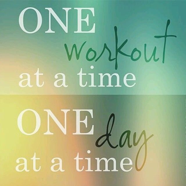 One workout at a time, one day at a time