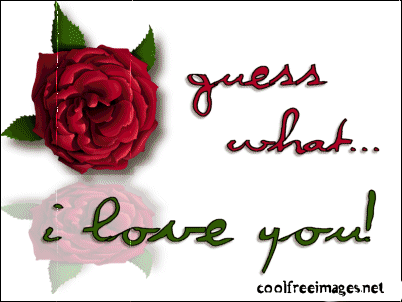 Guess what? I Love You!