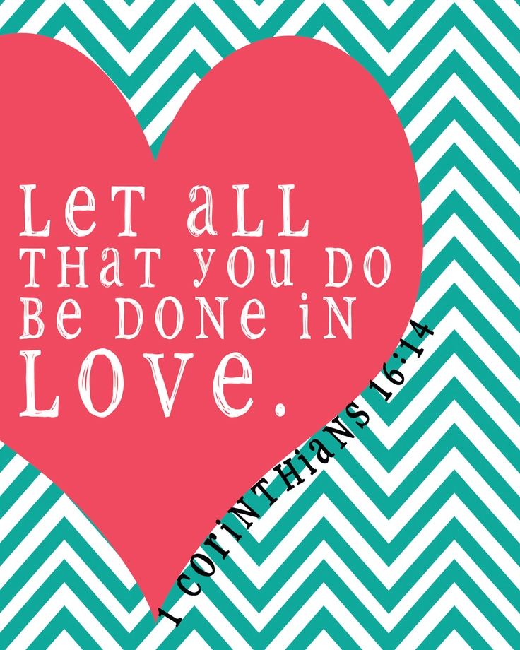 Be done in love Be done in love