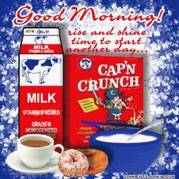 Good Morning! Rise & Shine! Time to start another day! Good Morning! Rise & Shine! Time to start another day!