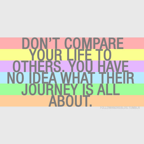 Don't compare your life