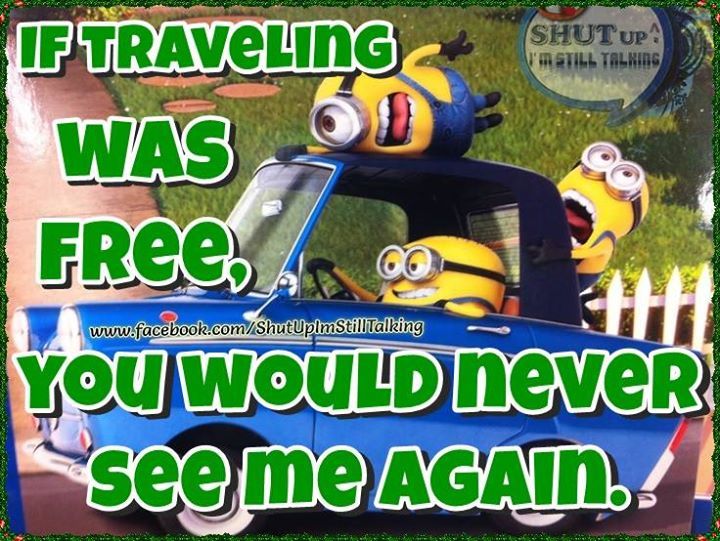 If traveling was free If traveling was free