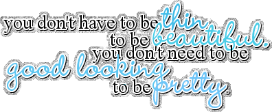 You don't have to be thin to be beautiful....