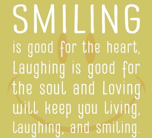 Smiling is good for the heart... Smiling is good for the heart...