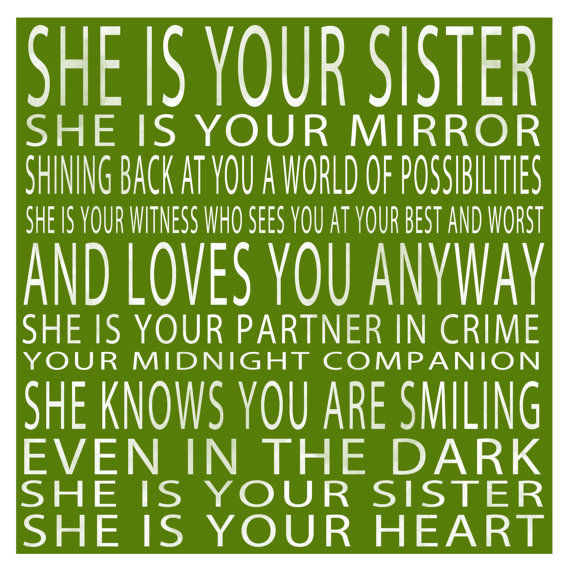 She is your sister She is your sister