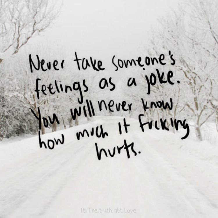 never take someone's feelings as a joke never take someone's feelings as a joke