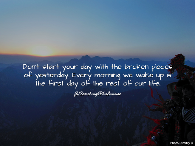 Every morning is the first day Every morning is the first day