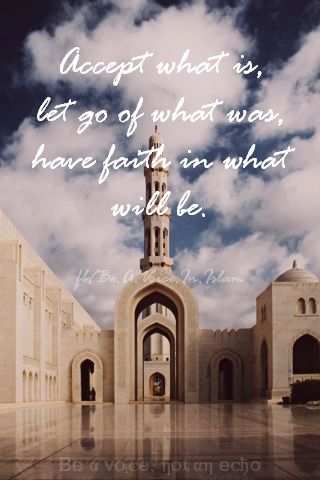 Accept, let go and have faith Accept, let go and have faith