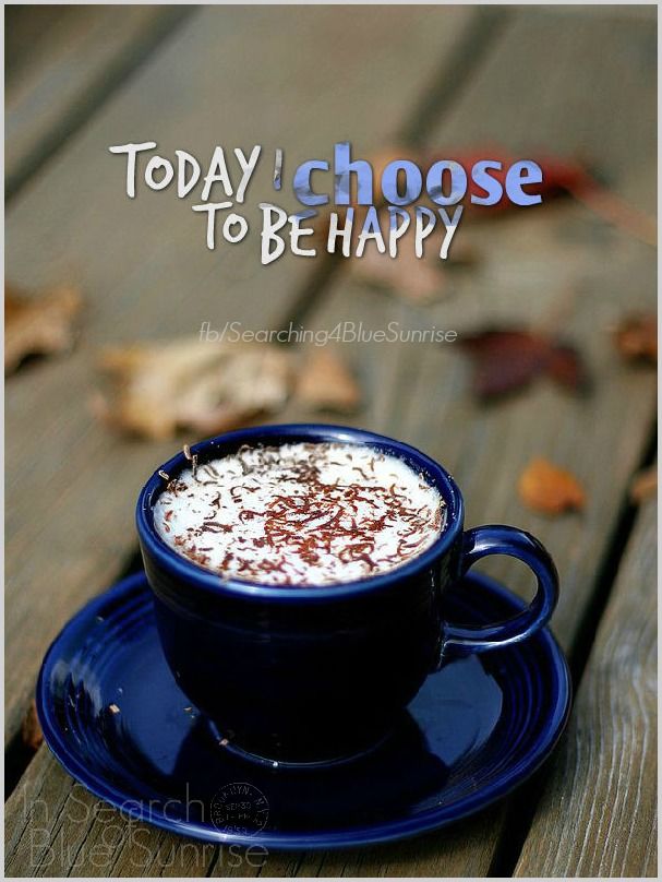 choose to be happy choose to be happy