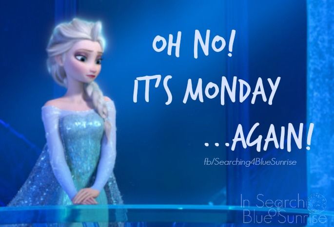 Oh no, monday again Oh no, monday again