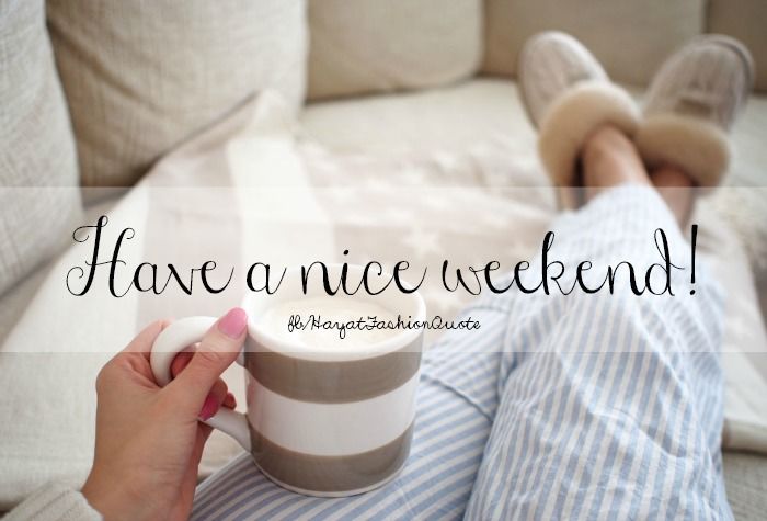 Weekend! Weekend!