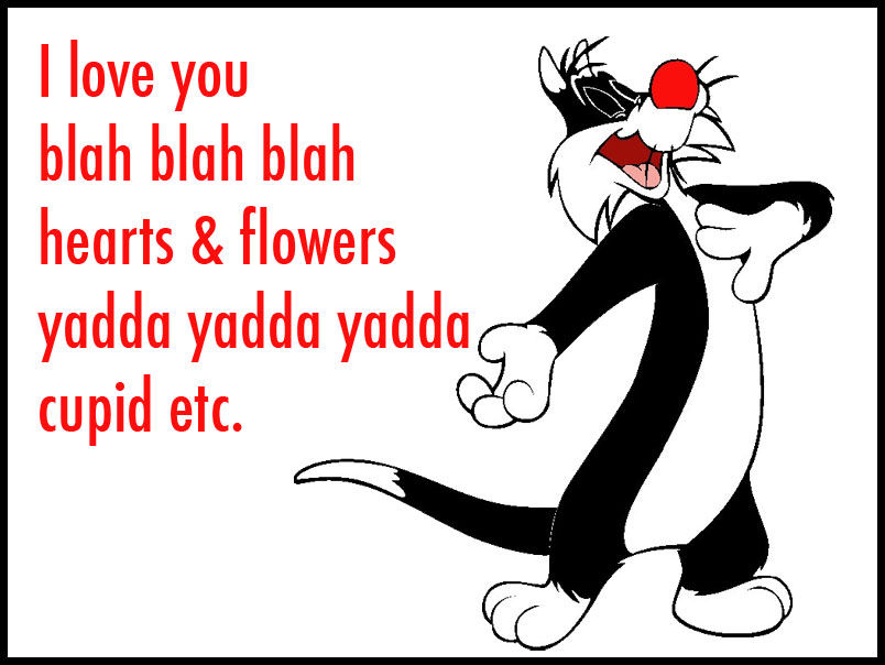 I love you blah blah I love you blah blah